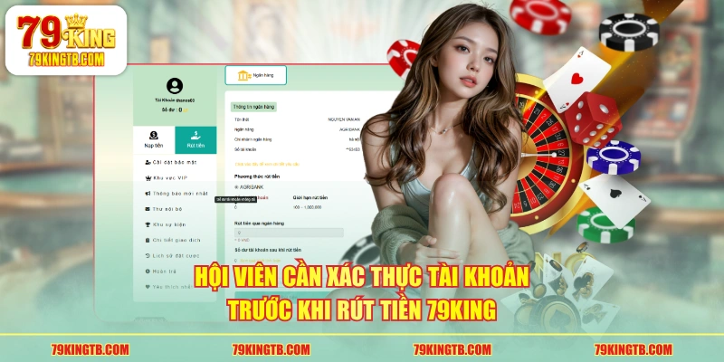 Hội viên cần xác thực tài khoản trước khi rút tiền 79KING 