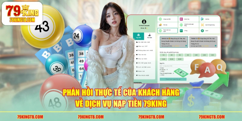 Phản hồi thực tế của khách hàng về dịch vụ nạp tiền 79KING